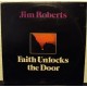 JIM ROBERTS - Faith unlocks the door